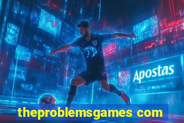 theproblemsgames com